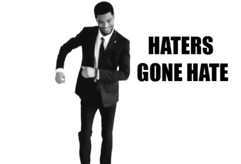 [Image: haters-gonna-hate.gif%3Fw%3D480%26h%3D326]