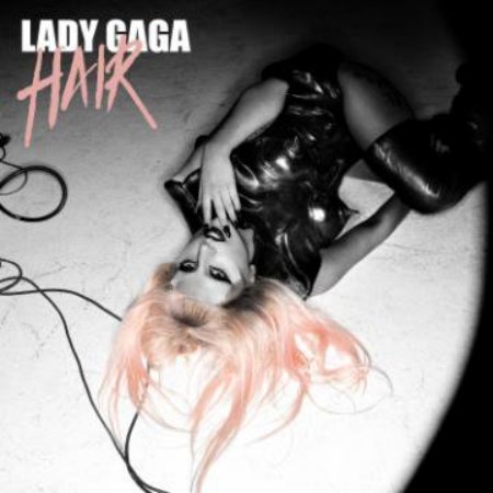 lady gaga hair song. Lady Gaga releases her next
